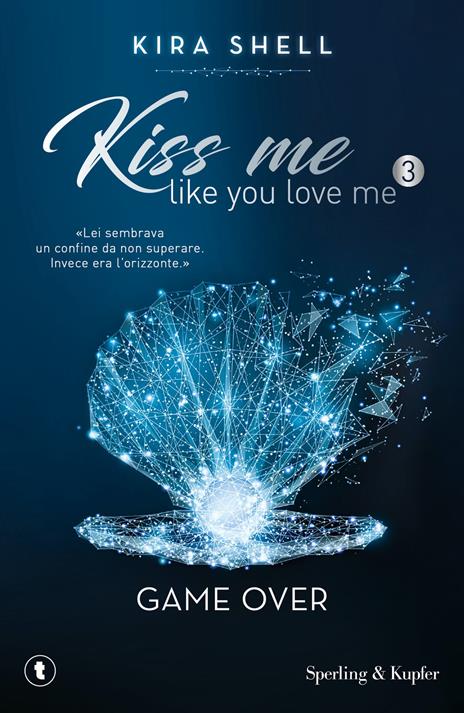 GAME OVER. KISS ME LIKE YOU LOVE ME – BUCH