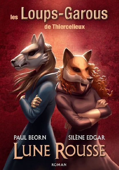 LES LOUPS-GAROUS DE THIERCELIEUX - LUNE ROUSSE ROMANA (FR)