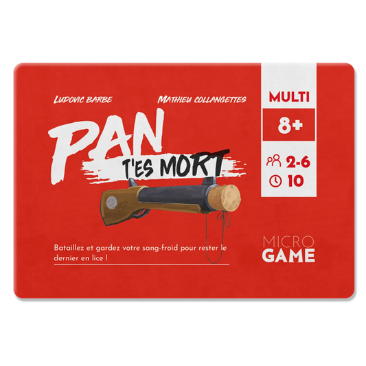 PAN T'ES MORT - MINISPIEL (FR)