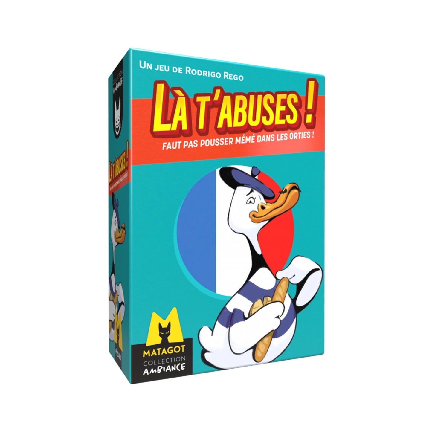 LA T'ABUSI! - FAUT PAS POUSSER MEME DANS LES ORTIES! (FR)