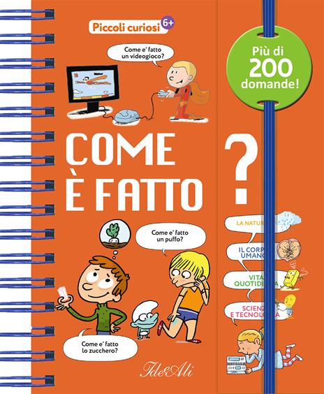 WIE IST ES GEMACHT? NEUGIERIGE KLEINE. - FARBIGE AUSGABE - BUCH