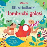 I LOMBRICHI GOLOSI - DITINI BALLERINI