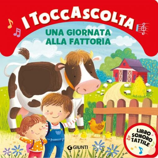 GIORNATA ALLA FATTORIA - I TOCCA ASCOLTA -  LIBRO