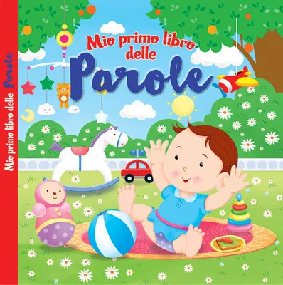 IL MIO PRIMO LIBRO DELLE PAROLE - ED. A COLORI - LIBRO