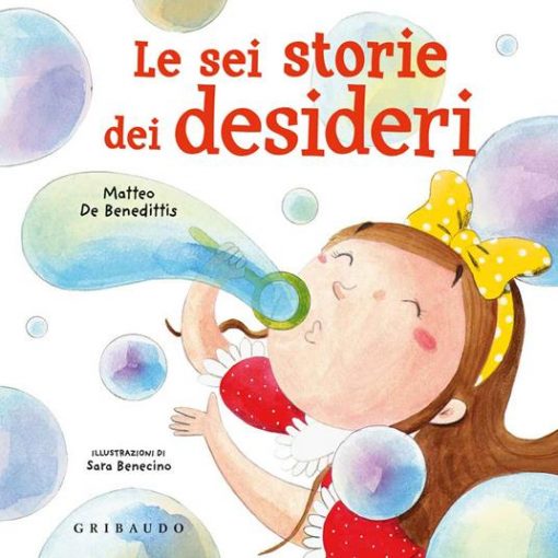 LE SEI STORIE DEI DESIDERI - ED.A COLORI - LIBRO