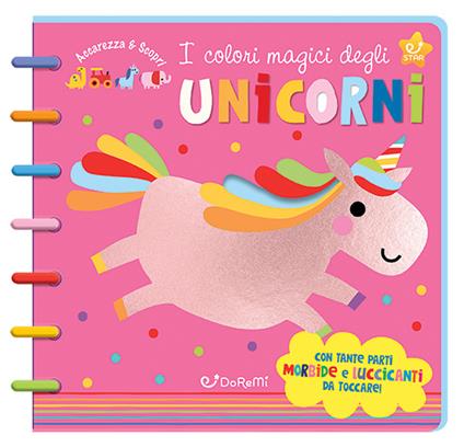 I COLORI MAGICI DEGLI UNICORNI - LIBRO