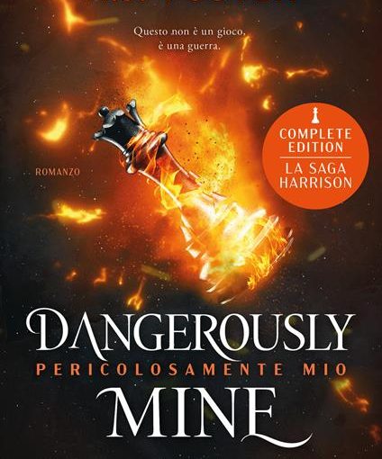 DANGEROUSLY MINE, PERICOLOSAMENTE MIO - LA SAGA HARRISON - LIBRO