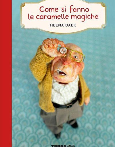 COME SI FANNO LE CARAMELLE MAGICHE - ED. A COLORI - LIBRO