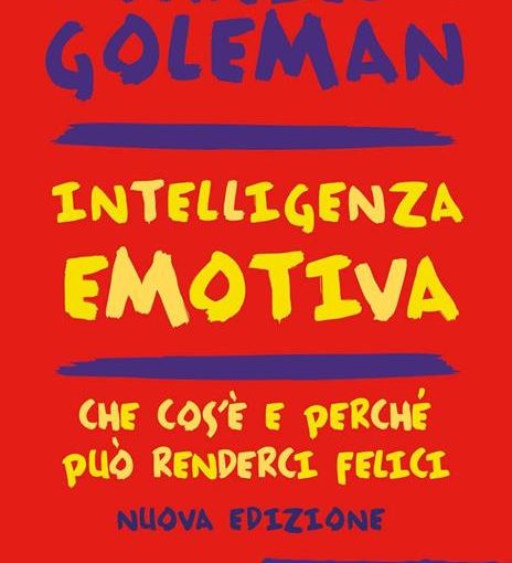 INTELLIGENZA EMOTIVA. CHE COS'E' E PERCHE' PUO' RENDERE FELICI - LIBRO
